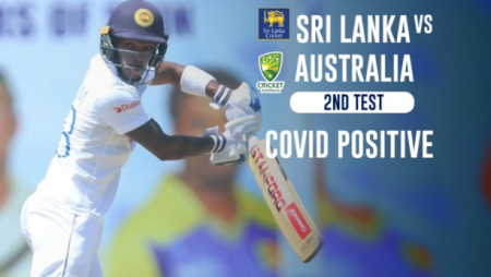 SL Pathum Nissanka is out of 2ND Test against AUS due to COVID-19.